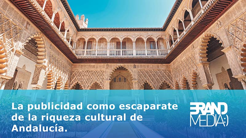 La Publicidad como escaparate de la riqueza cultural de andalucia