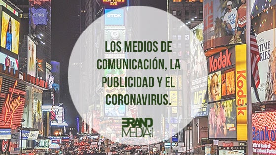Los medios de comunicación, la publicidad y el coronavirus